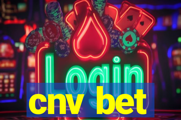 cnv bet